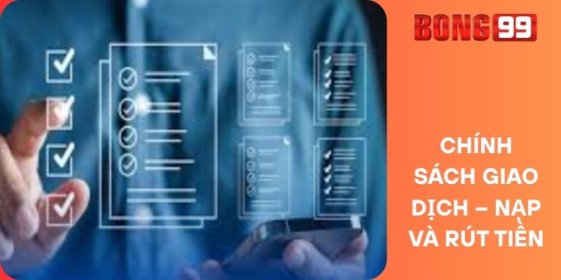 Chính Sách Giao Dịch – Nạp Và Rút Tiền