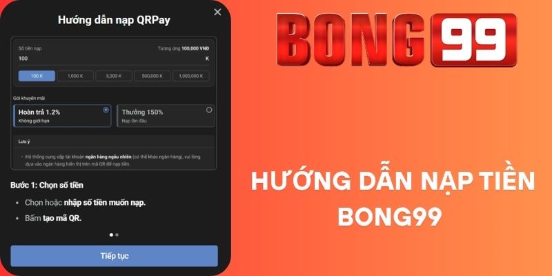 Hướng dẫn nạp tiền Bong99 