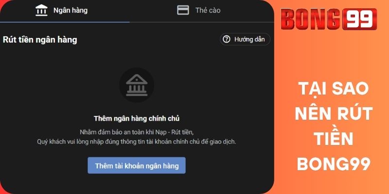 Tại sao nên rút tiền Bong99